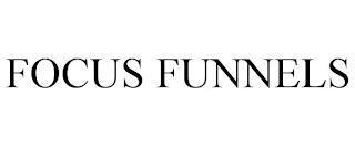 FOCUS FUNNELS trademark