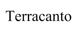 TERRACANTO trademark