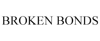 BROKEN BONDS trademark