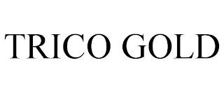 TRICO GOLD trademark