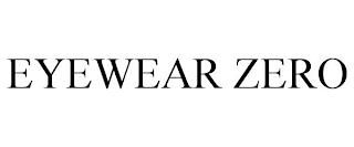 EYEWEAR ZERO trademark