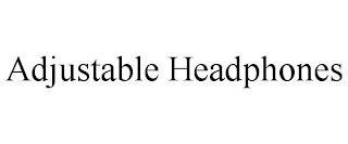 ADJUSTABLE HEADPHONES trademark