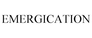 EMERGICATION trademark