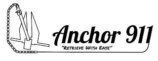 ANCHOR 911 "RETRIEVE WITH EASE" trademark