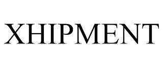 XHIPMENT trademark