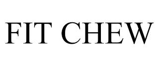 FIT CHEW trademark