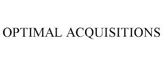 OPTIMAL ACQUISITIONS trademark