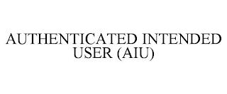 AUTHENTICATED INTENDED USER (AIU) trademark