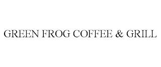 GREEN FROG COFFEE & GRILL trademark