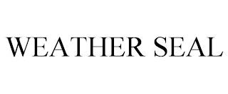 WEATHER SEAL trademark