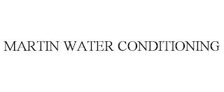 MARTIN WATER CONDITIONING trademark