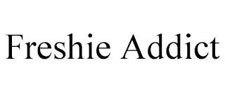 FRESHIE ADDICT trademark