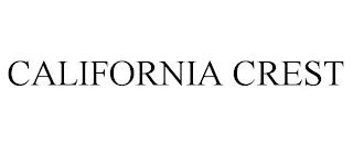 CALIFORNIA CREST trademark