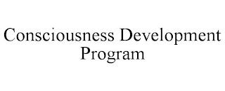 CONSCIOUSNESS DEVELOPMENT PROGRAM trademark