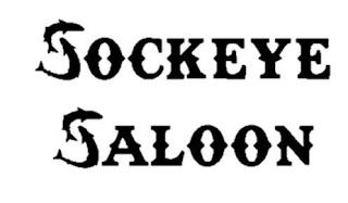 SOCKEYE SALOON trademark