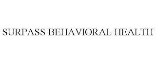 SURPASS BEHAVIORAL HEALTH trademark