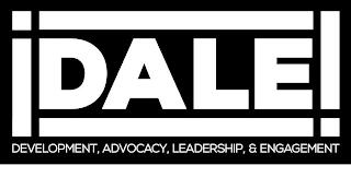 ¡DALE! DEVELOPMENT, ADVOCACY, LEADERSHIP, & ENGAGEMENT. trademark