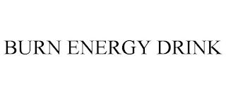 BURN ENERGY DRINK trademark