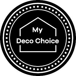 MY DECO CHOICE trademark