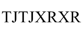 TJTJXRXR trademark