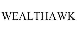 WEALTHAWK trademark