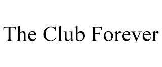 THE CLUB FOREVER trademark