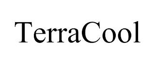 TERRACOOL trademark