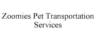 ZOOMIES PET TRANSPORTATION SERVICES trademark