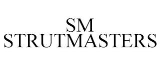 SM STRUTMASTERS trademark