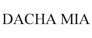 DACHA MIA trademark