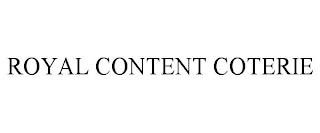 ROYAL CONTENT COTERIE trademark