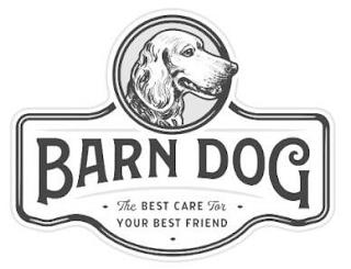 BARN DOG THE BEST CARE FOR YOUR BEST FRIEND trademark