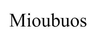 MIOUBUOS trademark