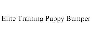 ELITE TRAINING PUPPY BUMPER trademark