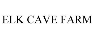 ELK CAVE FARM trademark