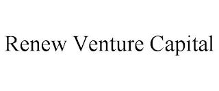 RENEW VENTURE CAPITAL trademark