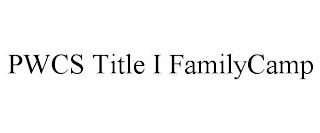 PWCS TITLE I FAMILYCAMP trademark