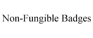 NON-FUNGIBLE BADGES trademark