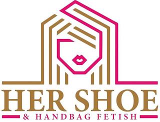 HER SHOE & HANDBAG FETISH trademark