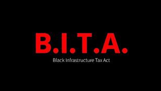 B.I.T.A. BLACK INFRASTRUCTURE TAX ACT trademark