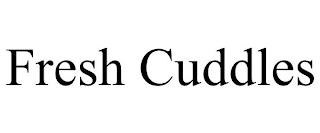 FRESH CUDDLES trademark