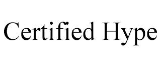 CERTIFIED HYPE trademark