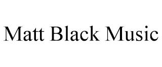 MATT BLACK MUSIC trademark