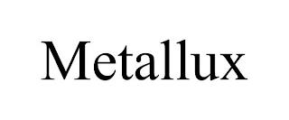 METALLUX trademark