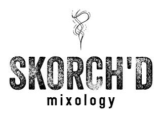 SKORCH'D MIXOLOGY trademark