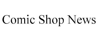 COMIC SHOP NEWS trademark