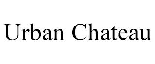 URBAN CHATEAU trademark