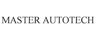 MASTER AUTOTECH trademark