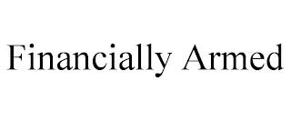 FINANCIALLY ARMED trademark