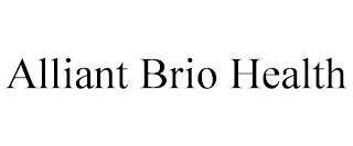 ALLIANT BRIO HEALTH trademark